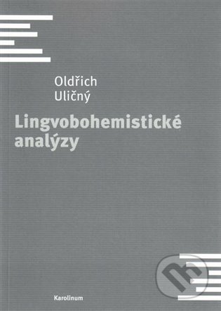 Lingvobohemistické analýzy - Oldřich Uličný, Karolinum, 2022