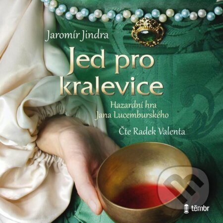Jed pro kralevice (Hazardní hra Jana Lucemburského) - audiokniha z kategorie Beletrie