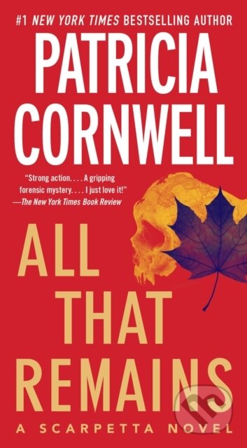 All That Remains - Patricia Cornwell, Scribner, 2009
