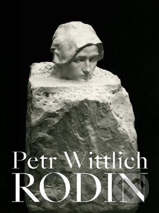 Auguste Rodin - Petr Wittlich, Arbor vitae, 2022
