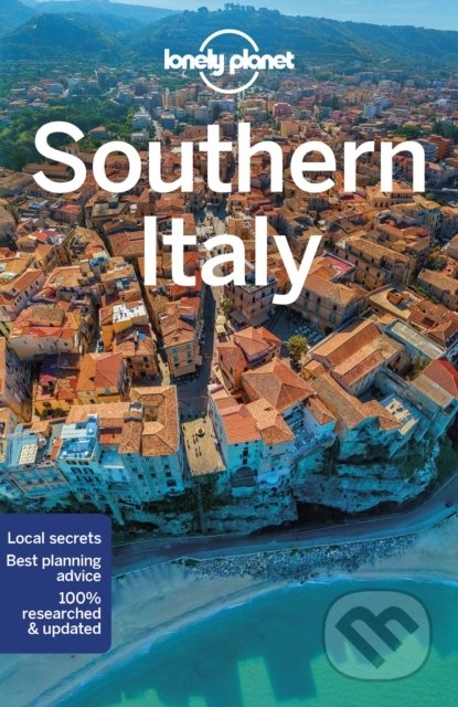 Southern Italy - Cristian Bonetto, Brett Atkinson, Gregor Clark, Duncan Garwood, Brendan Sainsbury, Nicola Williams, Lonely Planet, 2022