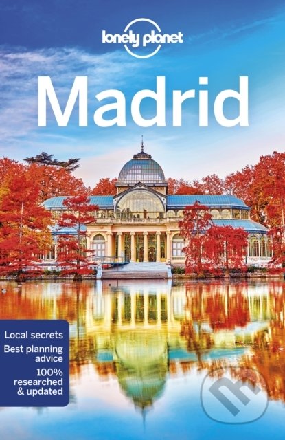 Madrid - Anthony Ham, Lonely Planet, 2022