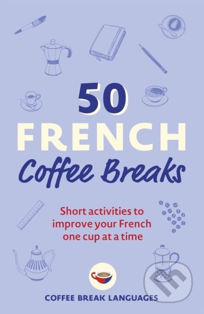 50 French Coffee Breaks, Teach Yourself, 2022