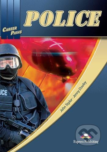 Career Paths: Police - Jenny Dooley, John Taylor, Express Publishing, 2011