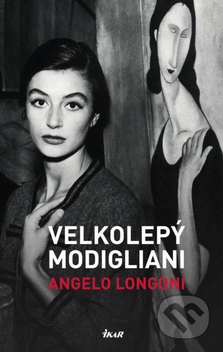 Velkolepý Modigliani - Angelo Longoni, Ikar CZ, 2022