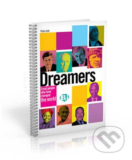 Dreamers: Great People Who Have Changed the World (with Songs Audio CD) - Paolo Iotti, Eli, 2012