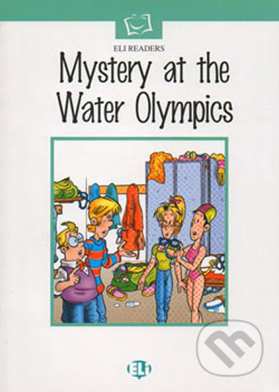 ELI Readers Elementary: Mystery at the Water Olympics, Eli, 2000