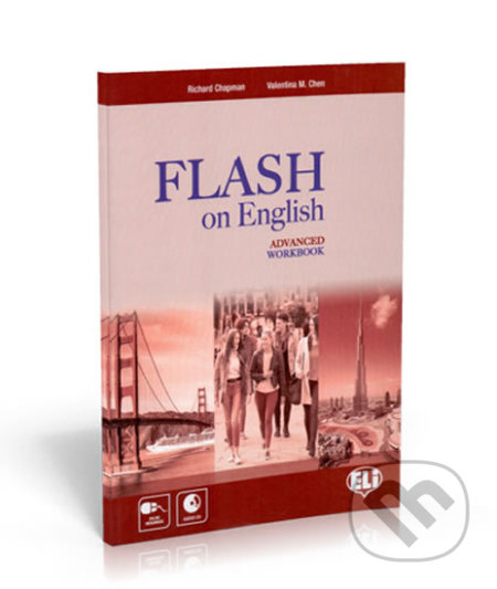 Flash on English Advanced: Work Book + Audio CD - Valentina M. Chen, Richard Chapman, Eli, 2017