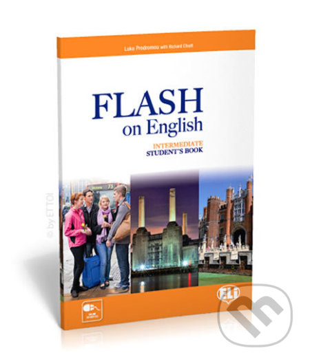 Flash on English Intermediate: Student´s Book - Richard Elliott, Luke Prodromou, Eli, 2013