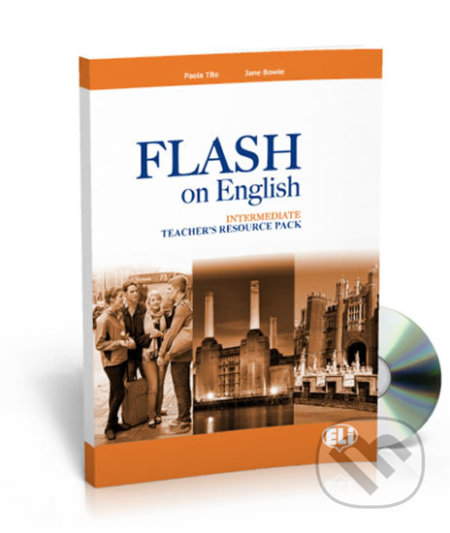 Flash on English Intermediate: Teacher´s Book + Test Resource + class Audio CDs + CD-ROM - Audrey Cowan, Luke Prodromou, Eli, 2013
