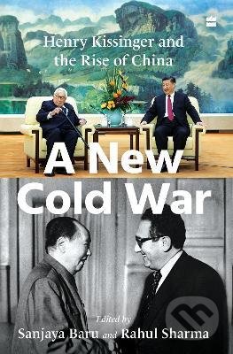 A New Cold War - Sanjaya Baru, Rahul Sharma, HarperCollins, 2021