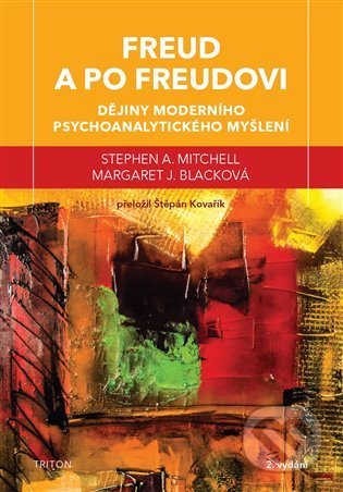 Freud a po Freudovi - Margaret J. Black, Stephen A. Mitchell, Triton, 2022