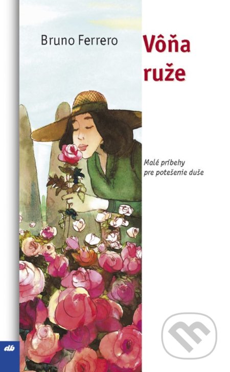 Vôňa ruže - Bruno Ferrero - kniha z kategorie Beletrie