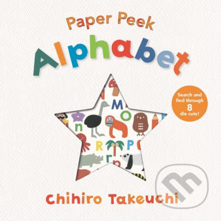Paper Peek: Alphabet - Chihiro Takeuchi - kniha z kategorie Pro děti