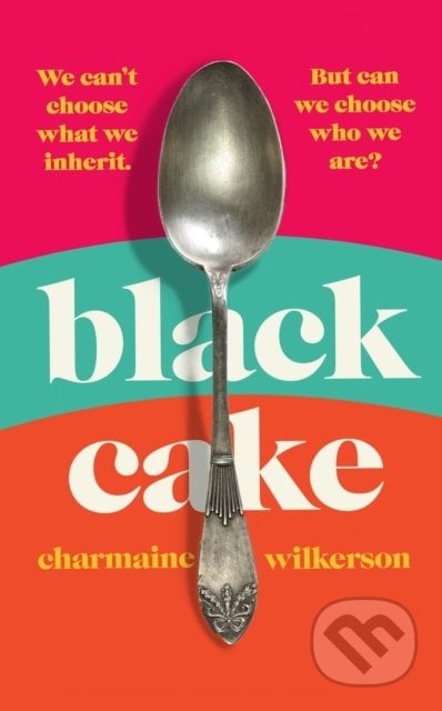 Black Cake - Charmaine Wilkerson, Penguin Books, 2022