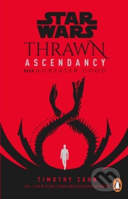 Star Wars - Thrawn Ascendancy: Greater Good - Timothy Zahn, Del Rey, 2022