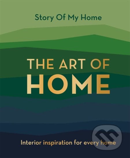 Story Of My Home: The Art of Home, Studio Press, 2022