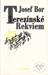 Terezínské rekviem - Josef Bor, Academia, 1995