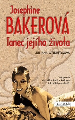 Josephine Baker - Tanec jejího života - Juliana Weinberg, Metafora, 2022