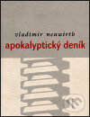 Apokalyptický deník - Vladimír Neuwirth, Triáda, 1998