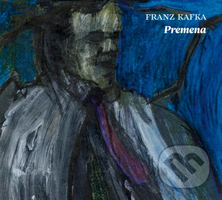 Premena - Franz Kafka, Vydavateľstvo Šarkan, 2021