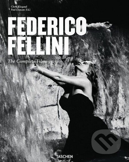 Federico Fellini - Paul Duncan, Chris Wiegand, Taschen, 2013