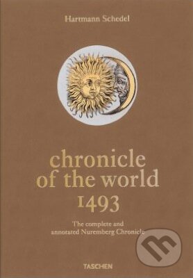 Chronicle of the World 1493 - Stephan Fussel, Taschen, 2013