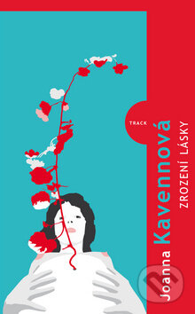 Zrození lásky - Joanna Kavenna, Kniha Zlín, 2013
