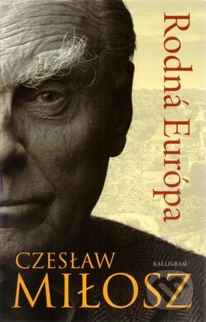Rodná Európa - Czesław Miłosz, 2012