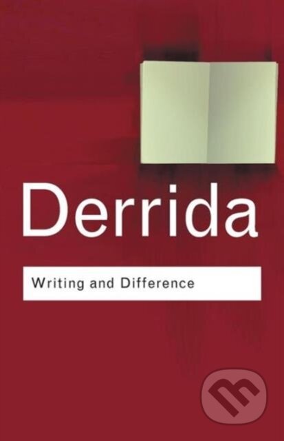 Writing and Difference - Jacques Derrida - kniha z kategorie Filozofie