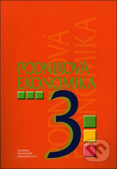 Podniková ekonomika - Darina Orbánová, Ľudmila Velichová, Slovenské pedagogické nakladateľstvo - Mladé letá, 2009