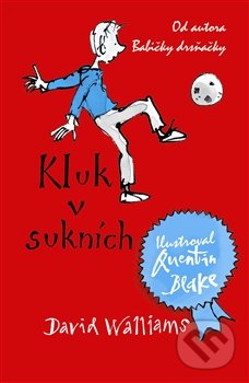 Kluk v sukních - David Walliams, Argo, 2013