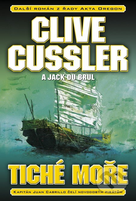 Tiché moře - Clive Cussler, Jack Du Brul, BB/art, 2013