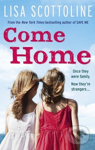 Come Home - Lisa Scottoline, Ebury, 2013