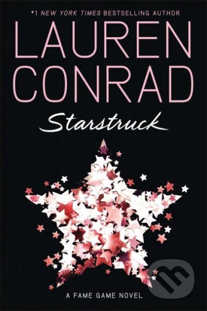 Starstruck - Lauren Conrad, HarperCollins, 2012