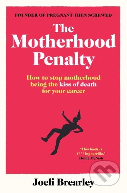The Motherhood Penalty - Joeli Brearley, Simon & Schuster, 2022