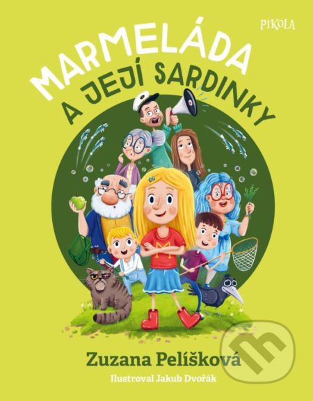 Marmeláda a její sardinky - Zuzana Pelíšková, Jakub Dvořák (ilustrátor), Pikola, 2022