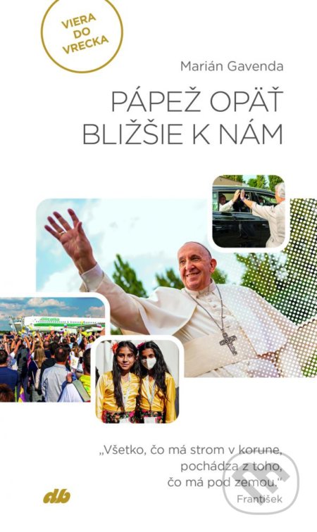 Pápež opäť bližšie k nám - Marián Gavenda, Don Bosco, 2022