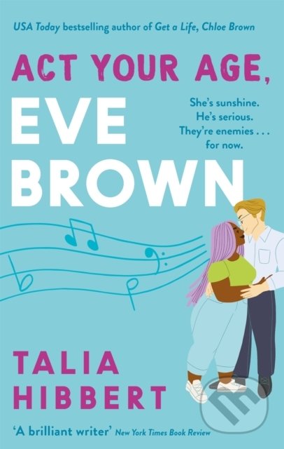 Act Your Age, Eve Brown - Talia Hibbert, Piatkus, 2021