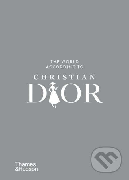 The World According to Christian Dior - Patrick Mauriès, Jean-Christophe Napias - kniha z kategorie Móda