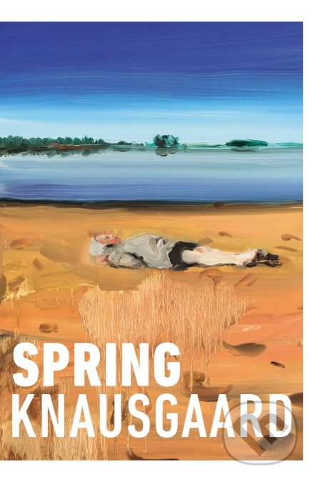 Spring - Karl Ove Knausgaard, Anna Bjerger (Ilustrátor), Vintage, 2022