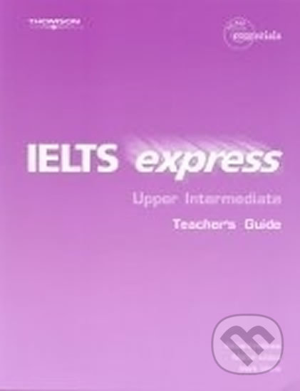 IELTS Express Upper Intermediate: Teacher´s Guide - Richard Hallows - kniha z kategorie Jazykové učebnice a slovníky