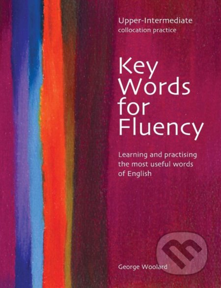 Key Words for Fluency Upper Intermediate: Learning and practising the most useful words of English - kniha z kategorie Jazykové učebnice a slovníky