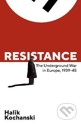 Resistance - Halik Kochanski, Penguin Books, 2022