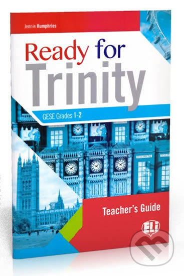 Ready for Trinity 1-2 Teacher´s Notes with Answer Key and Audio Transcripts - Jennie Humphries, Eli, 2020