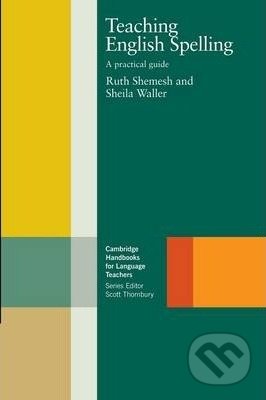 Teaching English Spelling - Ruth Shemesh, Sheila Waller, Cambridge University Press, 2000