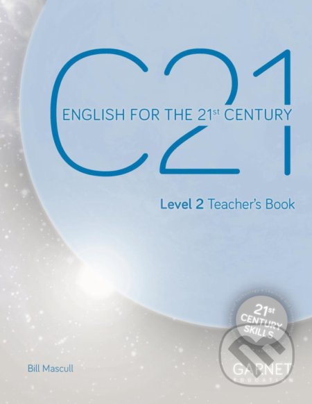 C21 - 2: Teacher´s Book - Bill Mascull, Garnet Education, 2021