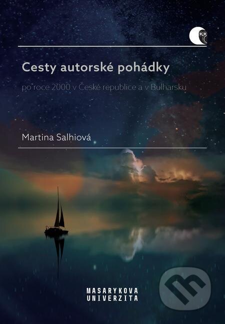 Cesty autorské pohádky - Martina Salhiová, Muni Press, 2022