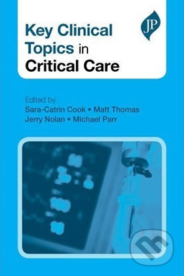 Key Clinical Topics in Critical Care - Sara-Catrin Cook - kniha z kategorie Jazykové učebnice a slovníky