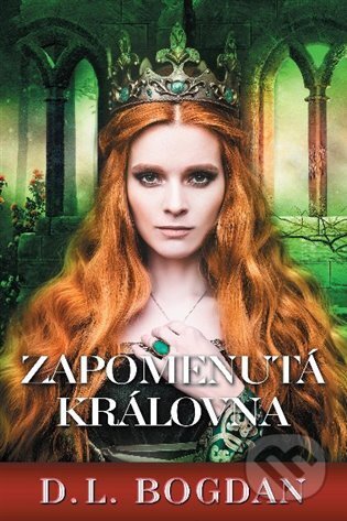E-kniha: Zapomenutá královna (L.D. Bogdan). OLDAG, 2018